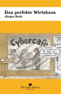 Juergen Roth Das perfekte Wirthshaus Oktober Verlag
