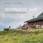 Sehnsucht Alm Karin Lochner Peter von Felbert 01