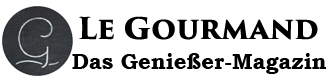 Le Gourmand – Das Genießer-Magazin | A Connoisseur Blogazine